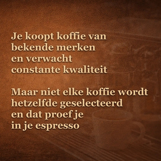 Thuisbarista die koffie van bekende merken koopt maar merkt dat espresso niet consistent of goed te zetten is door kwaliteitsverschillen