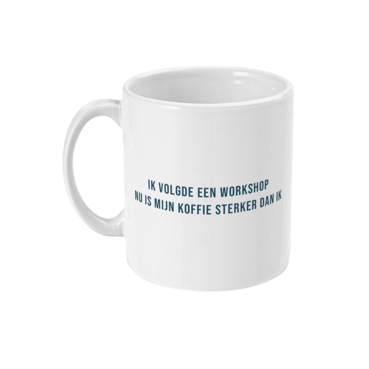 Persoonlijke koffie mok met naam en tekst ik volgde een workshop nu is mijn koffie sterker dan ik