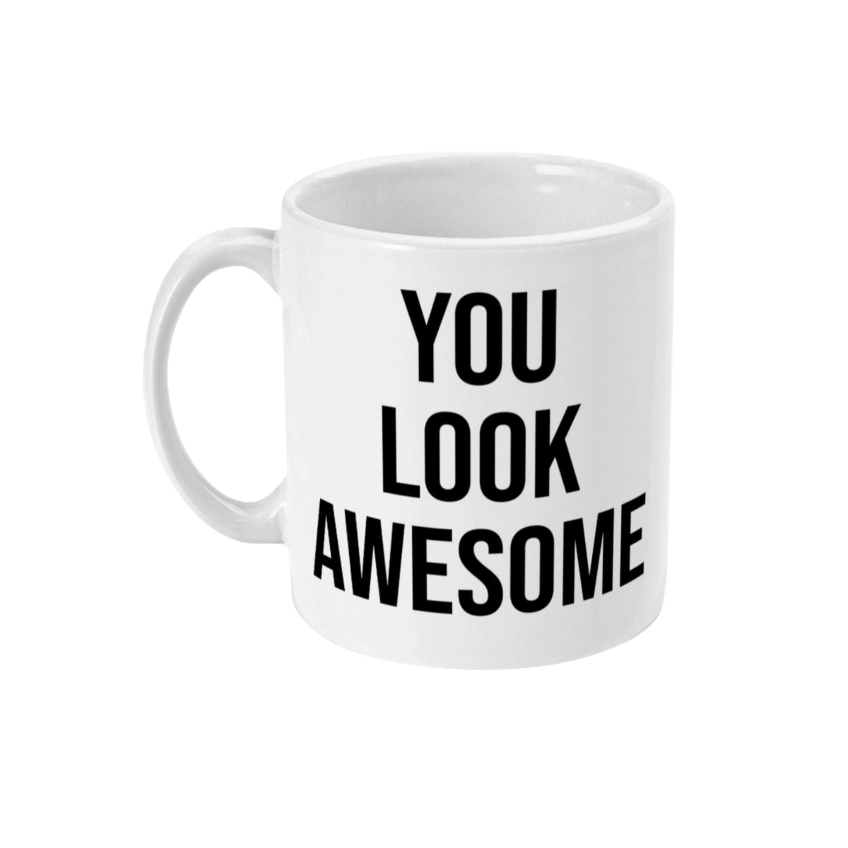 Witte keramische koffiemok met de tekst You Look Awesome als print-on-demand cadeau voor koffieliefhebbers
