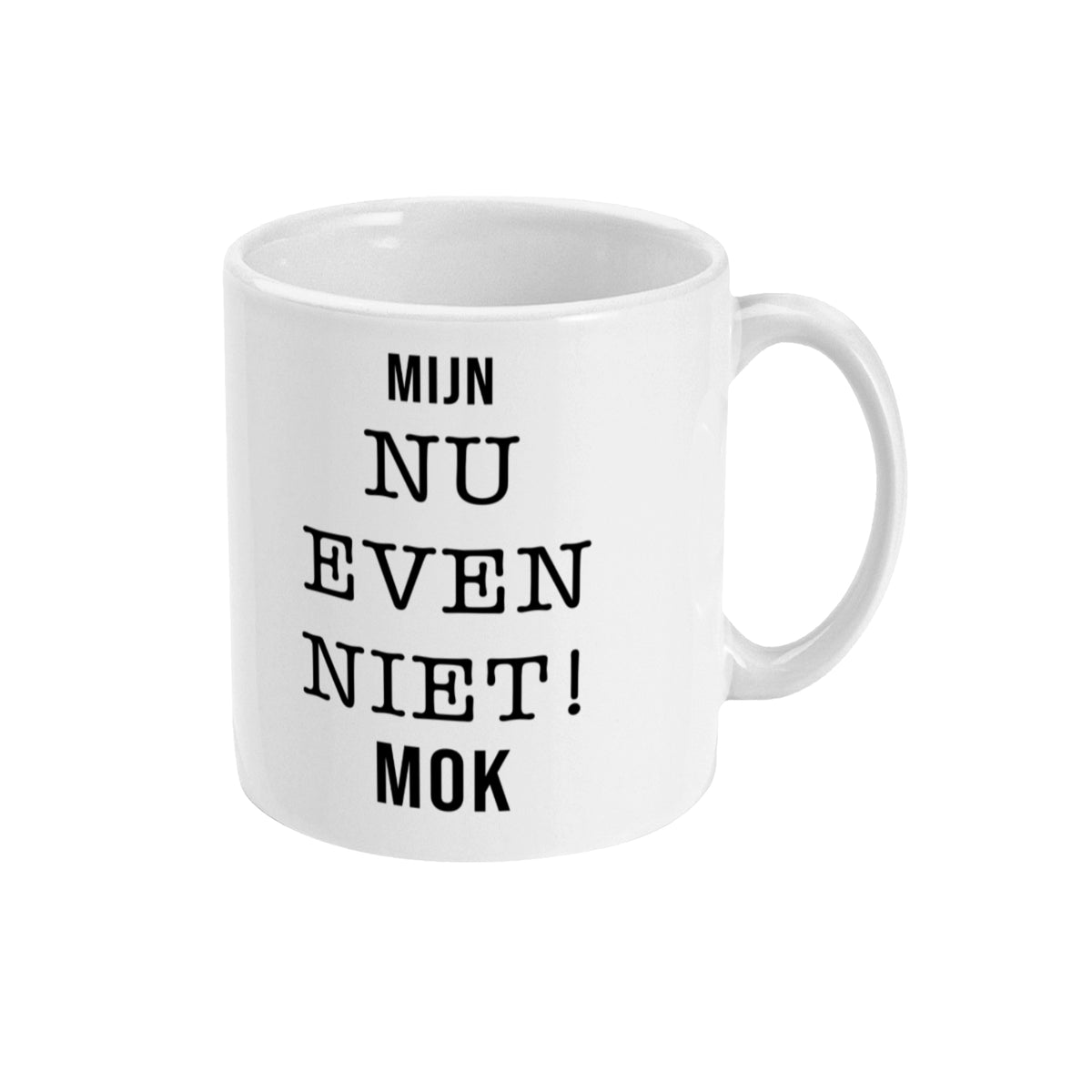 Witte keramieken koffiemok met grappige tekst “Mijn nu even niet” – ideaal koffiecadeau