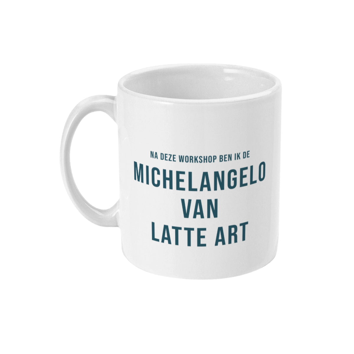 Persoonlijke koffie mok met naam en tekst na deze workshop ben ik de Michelangelo van latte art